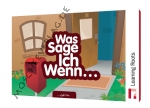 Was sage ich wenn...